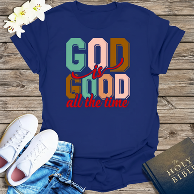 God Is Good All the Time T-Shirt_triple_model
