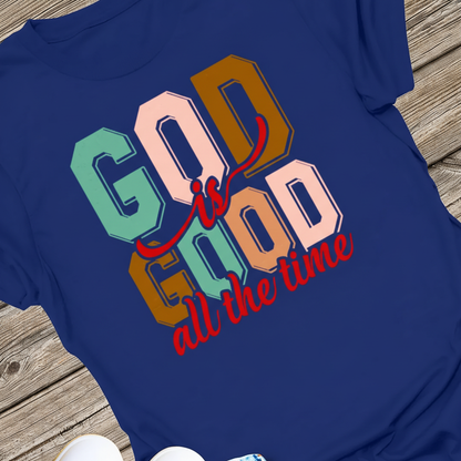 God Is Good All the Time T-Shirt_extreme_za