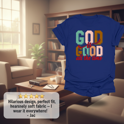 God Is Good All the Time T-Shirt_review