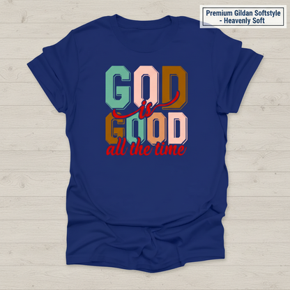 God Is Good All the Time T-Shirt_clean