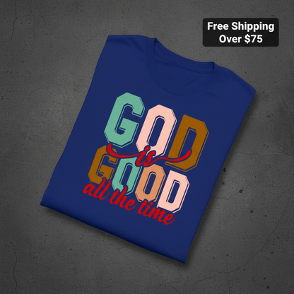 God Is Good All the Time T-Shirt_fold_tilt