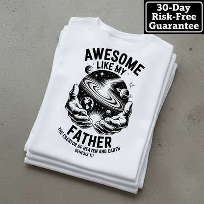 Awesome Like My Father T-Shirt_stacked_flatlay