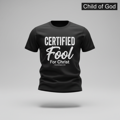 Certified Fool for Christ T-Shirt_3d_float