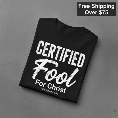 Certified Fool for Christ T-Shirt_fold_tilt