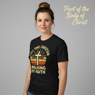 Full Time Christian Walking by Faith T-Shirt__hero