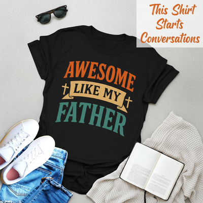 Awesome Like My Father T-Shirt__pair