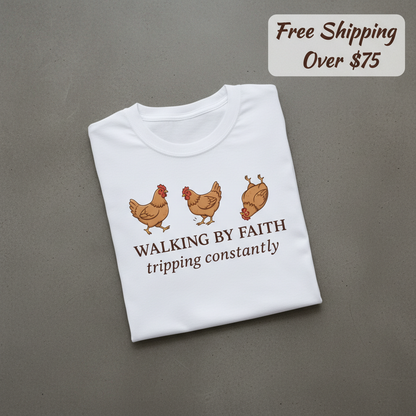 Walking By Faith Chicken T-Shirt_fold_tilt