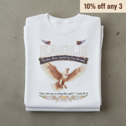 Soar Like Eagles T-Shirt_stacked_flatlay