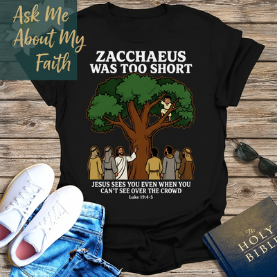 Zacchaeus Was Too Short T-Shirt__pair