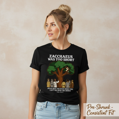 Zacchaeus Was Too Short T-Shirt__space