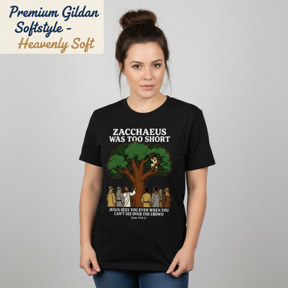 Zacchaeus Was Too Short T-Shirt__benefit