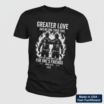 Greater Love Firefighter T-Shirt__space