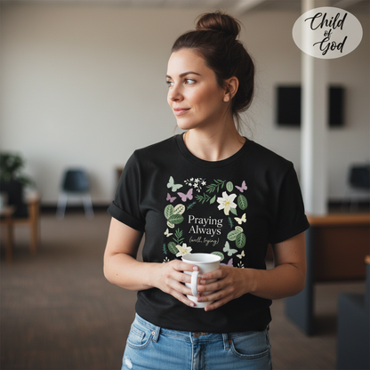 Praying Always (Well, Trying) T-Shirt__lifestyle