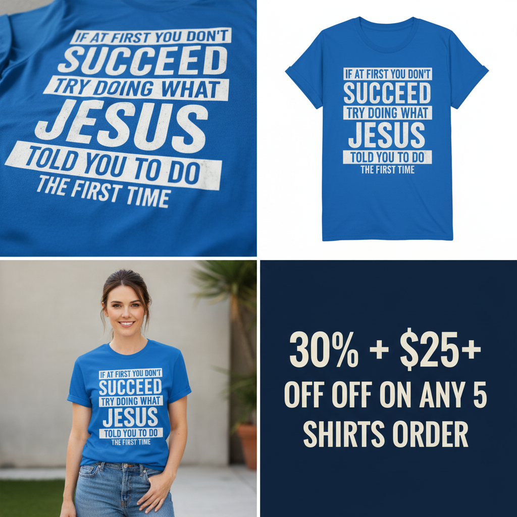 Do What Jesus Said T-Shirt_4_panel