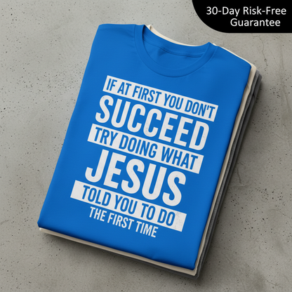 Do What Jesus Said T-Shirt_stacked_flatlay