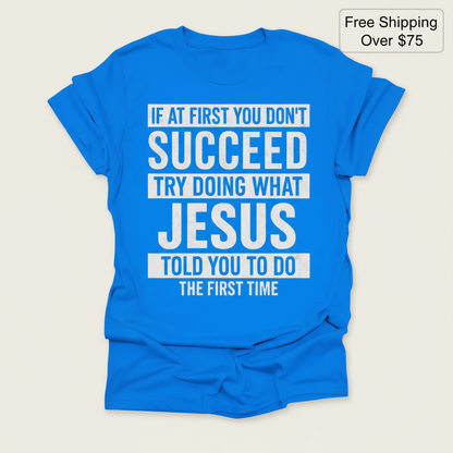 Do What Jesus Said T-Shirt_clean