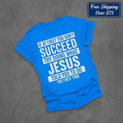 Do What Jesus Said T-Shirt_fold_tilt