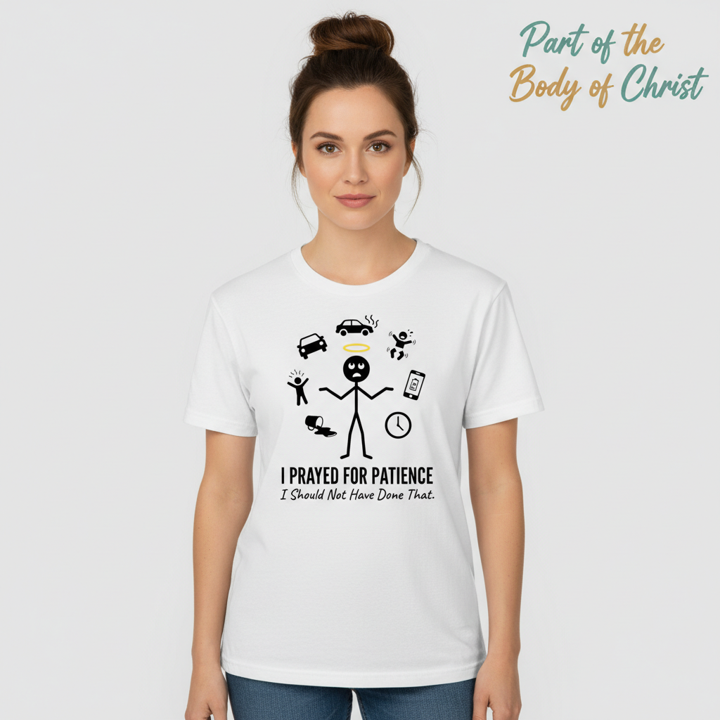 I Prayed for Patience T-Shirt__hero