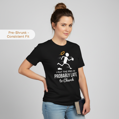 Probably Late to Church T-Shirt__benefit