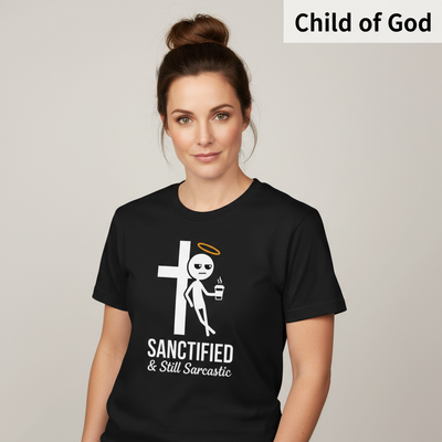 Sanctified & Still Sarcastic T-Shirt__hero