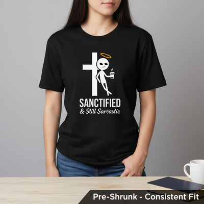 Sanctified & Still Sarcastic T-Shirt__space