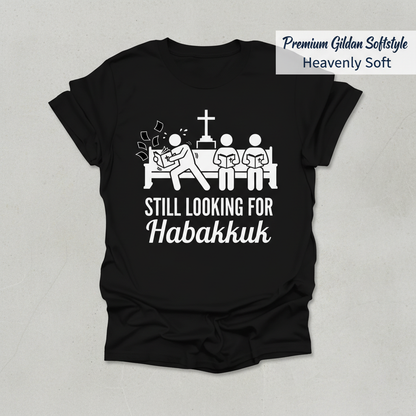 Still Looking for Habakkuk T-Shirt_clean