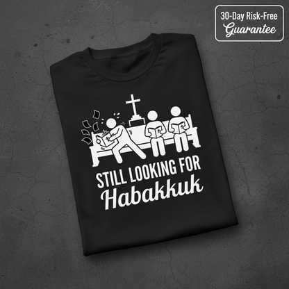 Still Looking for Habakkuk T-Shirt_fold_tilt