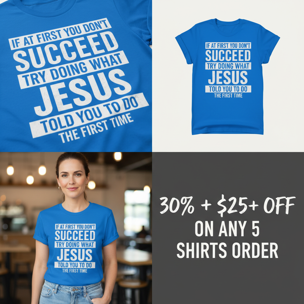 Do What Jesus Said T-Shirt_4_panel