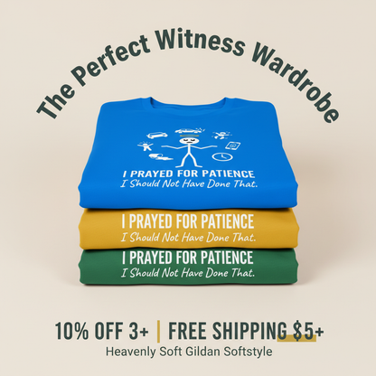 I Prayed for Patience T-Shirt_stacked_promotion