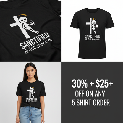 Sanctified & Still Sarcastic T-Shirt_4_panel