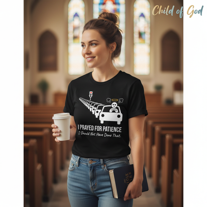Prayed for Patience T-Shirt__lifestyle