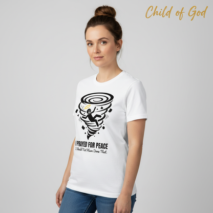 I Prayed for Peace T-Shirt__hero