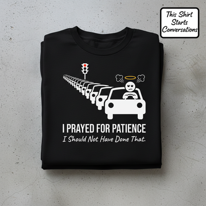 Prayed for Patience T-Shirt_stacked_flatlay