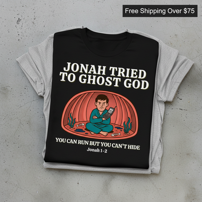 Jonah Tried to Ghost God T-Shirt_stacked_flatlay
