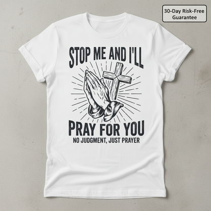 Stop Me and I'll Pray T-Shirt_clean