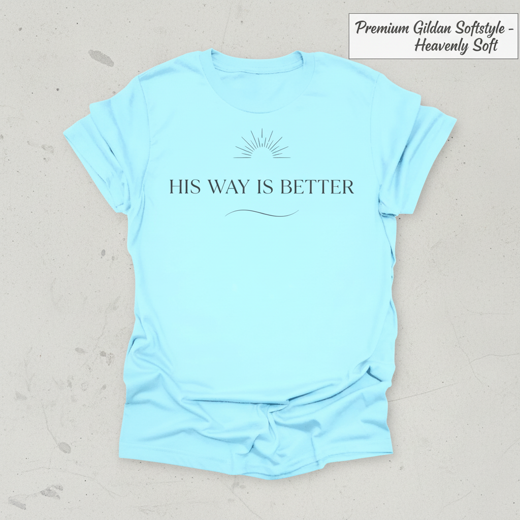 His Way Is Better T-Shirt_clean