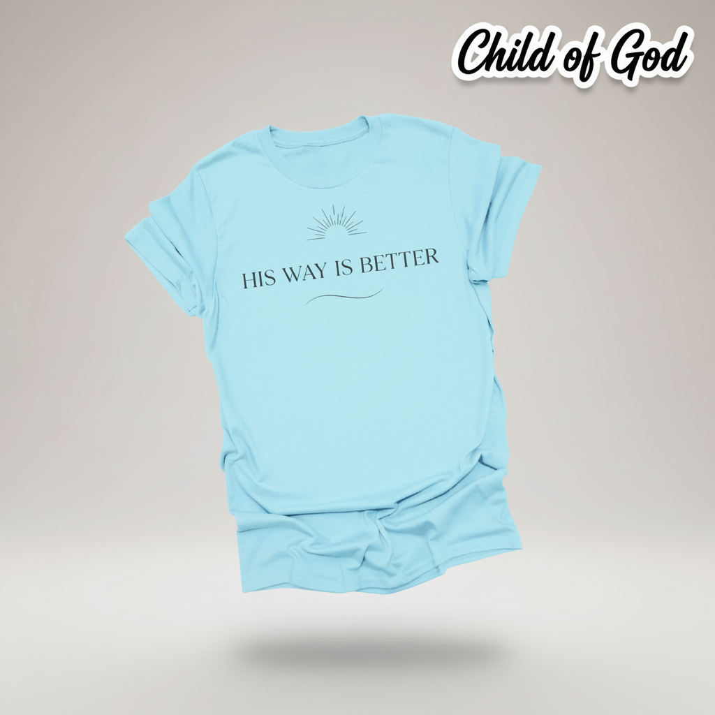 His Way Is Better T-Shirt_3d_float