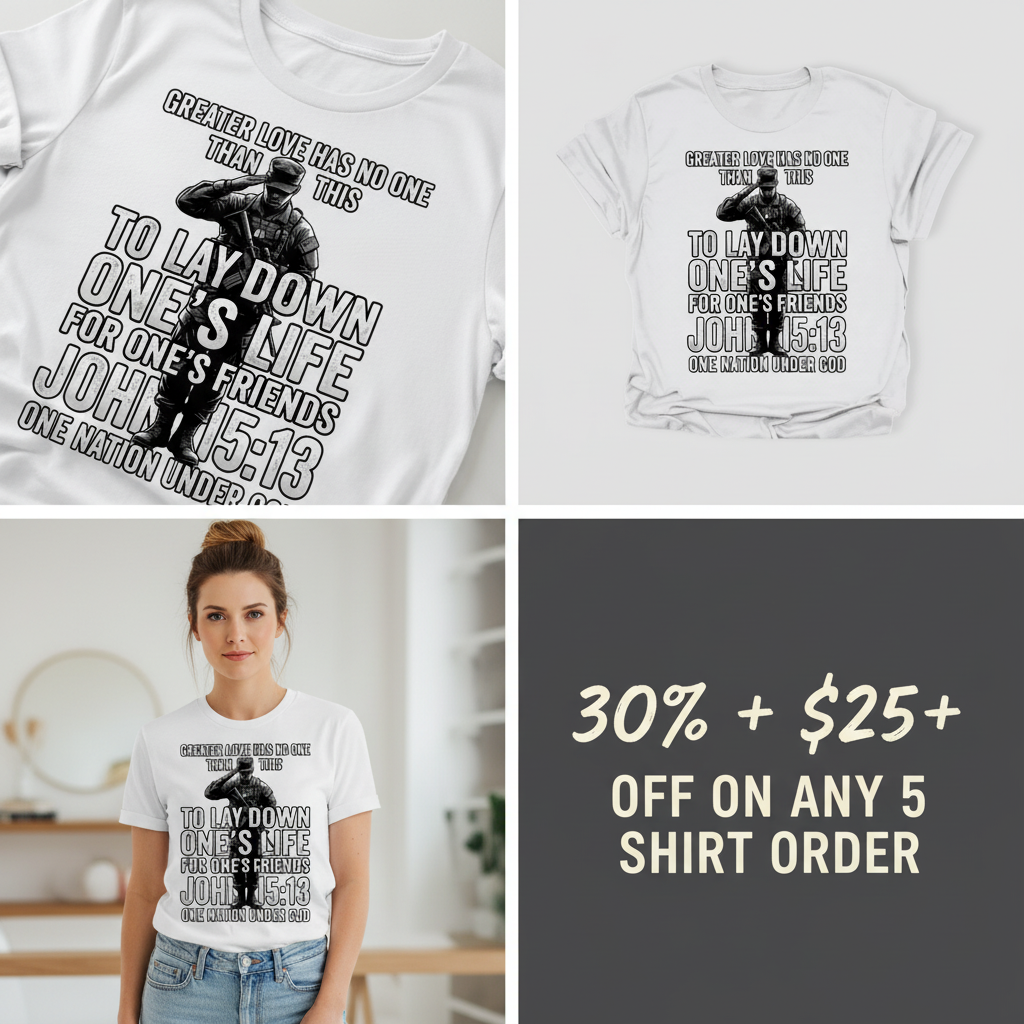 Greater Love Scripture Soldier T-Shirt_4_panel