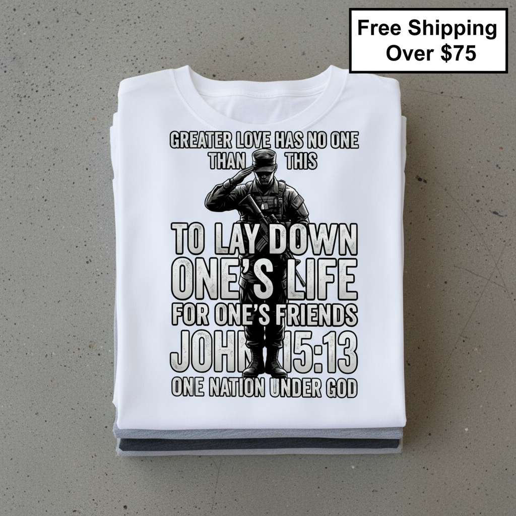 Greater Love Scripture Soldier T-Shirt_stacked_flatlay