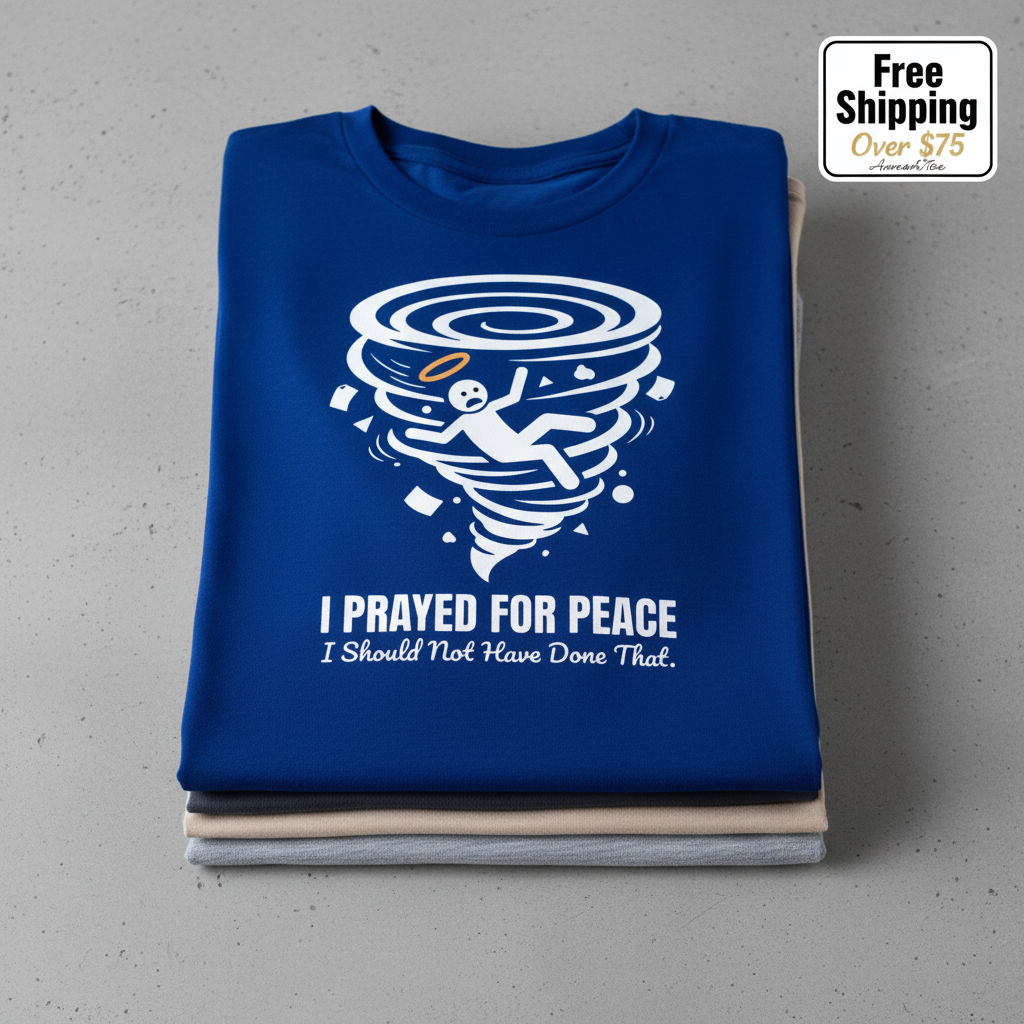 I Prayed for Peace T-Shirt_stacked_flatlay