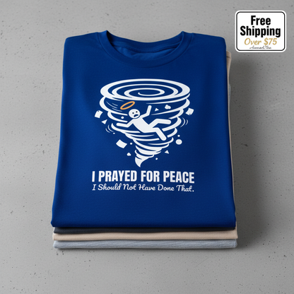 I Prayed for Peace T-Shirt_stacked_flatlay