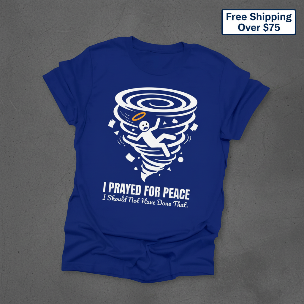 I Prayed for Peace T-Shirt_fold_tilt