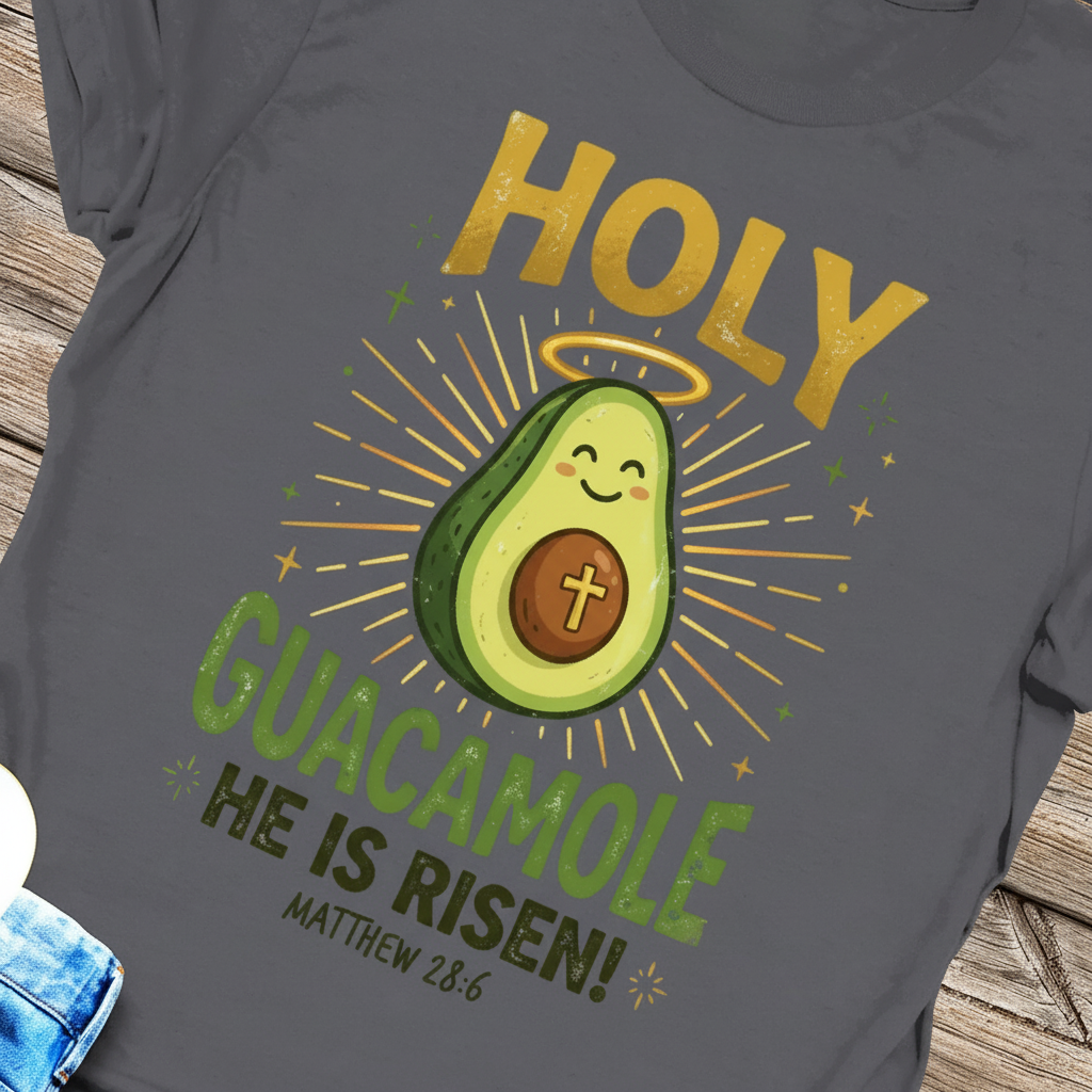 Holy Guacamole He Is Risen T-Shirt_extreme_za