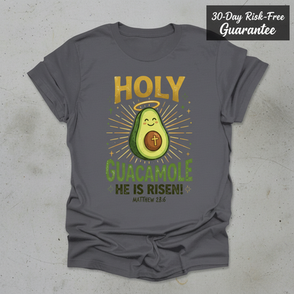 Holy Guacamole He Is Risen T-Shirt_stacked_flatlay