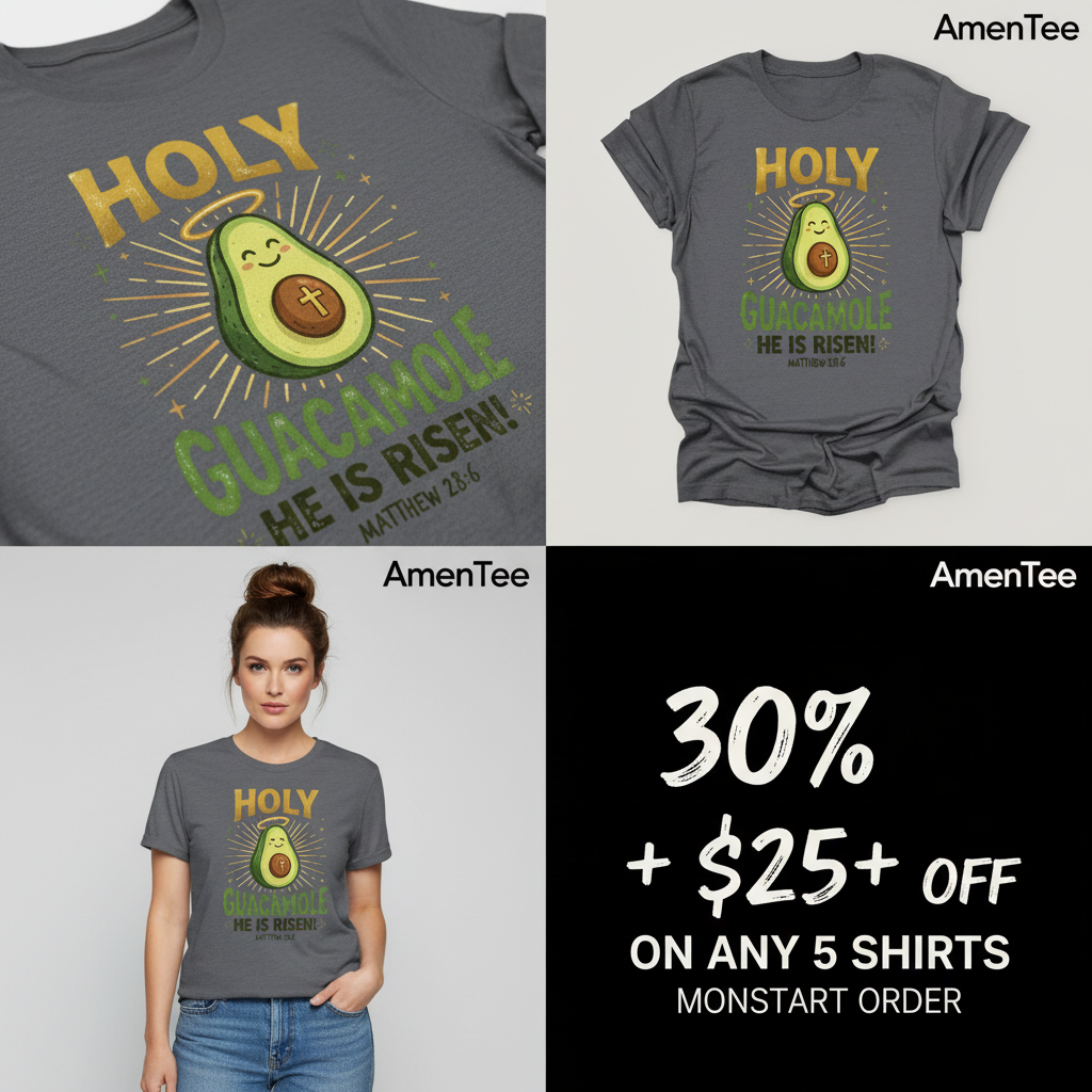 Holy Guacamole He Is Risen T-Shirt_4_panel