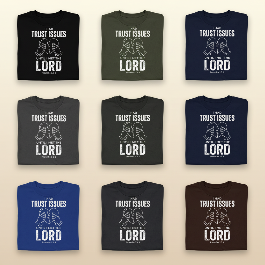 Trust Issues No More T-Shirt_6color_grid