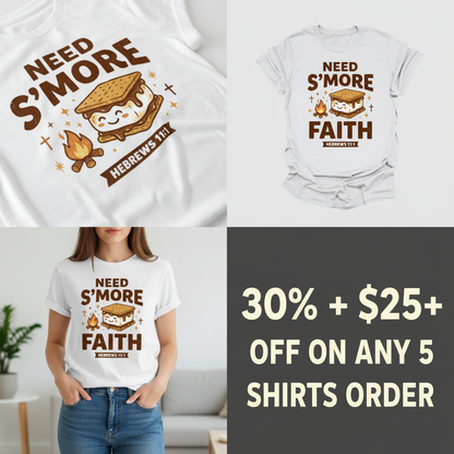 Need S'more Faith T-Shirt_4_panel