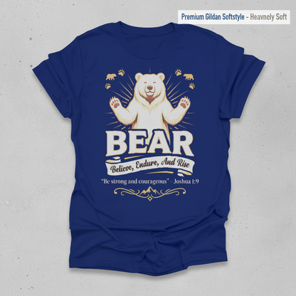 Believe, Endure, And Rise Bear T-Shirt_clean
