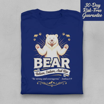 Believe, Endure, And Rise Bear T-Shirt_stacked_flatlay