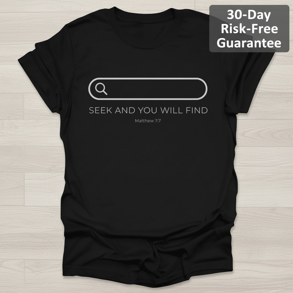 Seek and You Will Find T-Shirt_clean